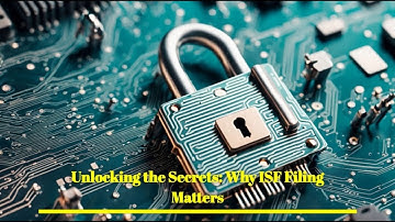 Unlocking the Secrets: Why ISF Filing Matters