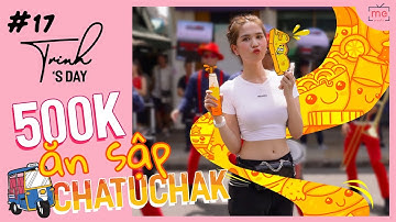Ngọc Trinh - My Day #17 | Ăn Sập Chatuchak Với 500k (500000 VND) | Bangkok Travel