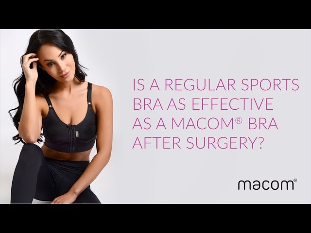 Is a regular sports bra as effective as a macom® bra after surgery? With  Mrs CC Kat 