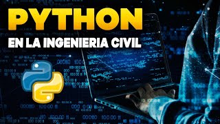 ✅ PYTHON: El lenguaje de programación del INGENIERO CIVIL 💻
