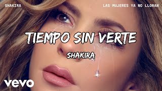 Shakira - Tiempo Sin Verte (LETRA) 🎵