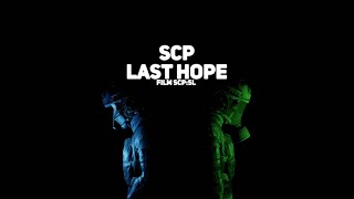 SCP: LAST HOPE | Film SCP:SL