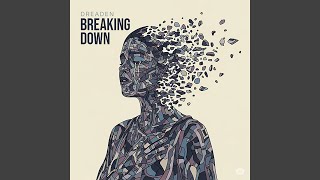 Download Lagu Breaking Down MP3 Download Lagu Breaking Down MP3
