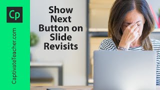 Show Delayed Next Buttons Immediately on Slide Revisits in Captivate