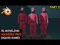 3D Modeling: Squid Game (Soldiers) - Part 2 of 3