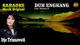 Download lagu KARAOKE II DUH ENGKANG II ITJE TRISNAWATI #karaoke #dangdut #original