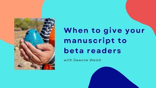 When to give beta readers your manuscript