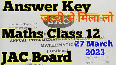Maths Class 12th Answer key JAC Board | 27 March | Mathematics Answer key Class 12| JAC Board 2023