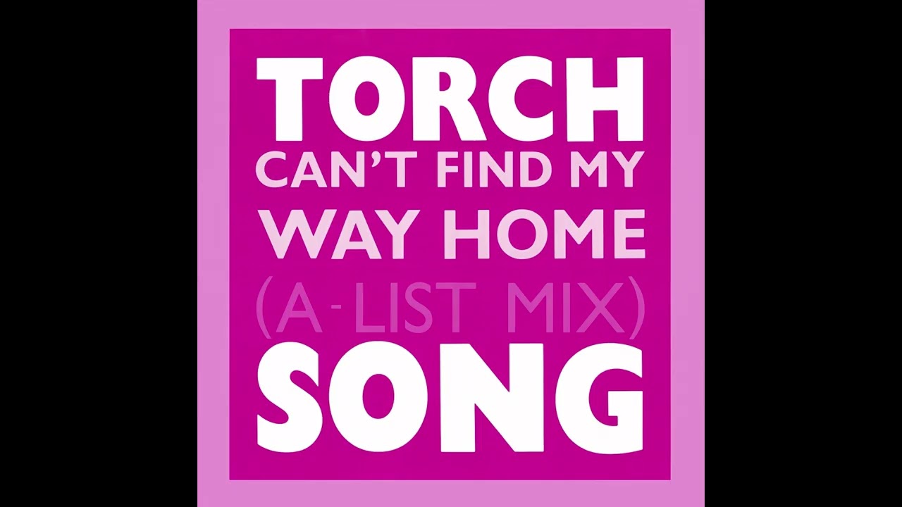TORCH SONG Can't Find My Way Home (7