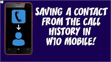 How to Save a Contact from the Call History in Windows 10 Mobile