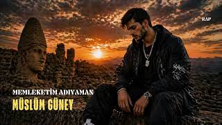 Müslüm Güney - Memleketim Adıyaman (Rap)