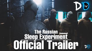 The Russian Sleep Experiment (Official Trailer) Animated  Episode: 1