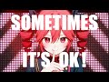 【MV】SOMETIMES IT'S OK! / feat.重音テト