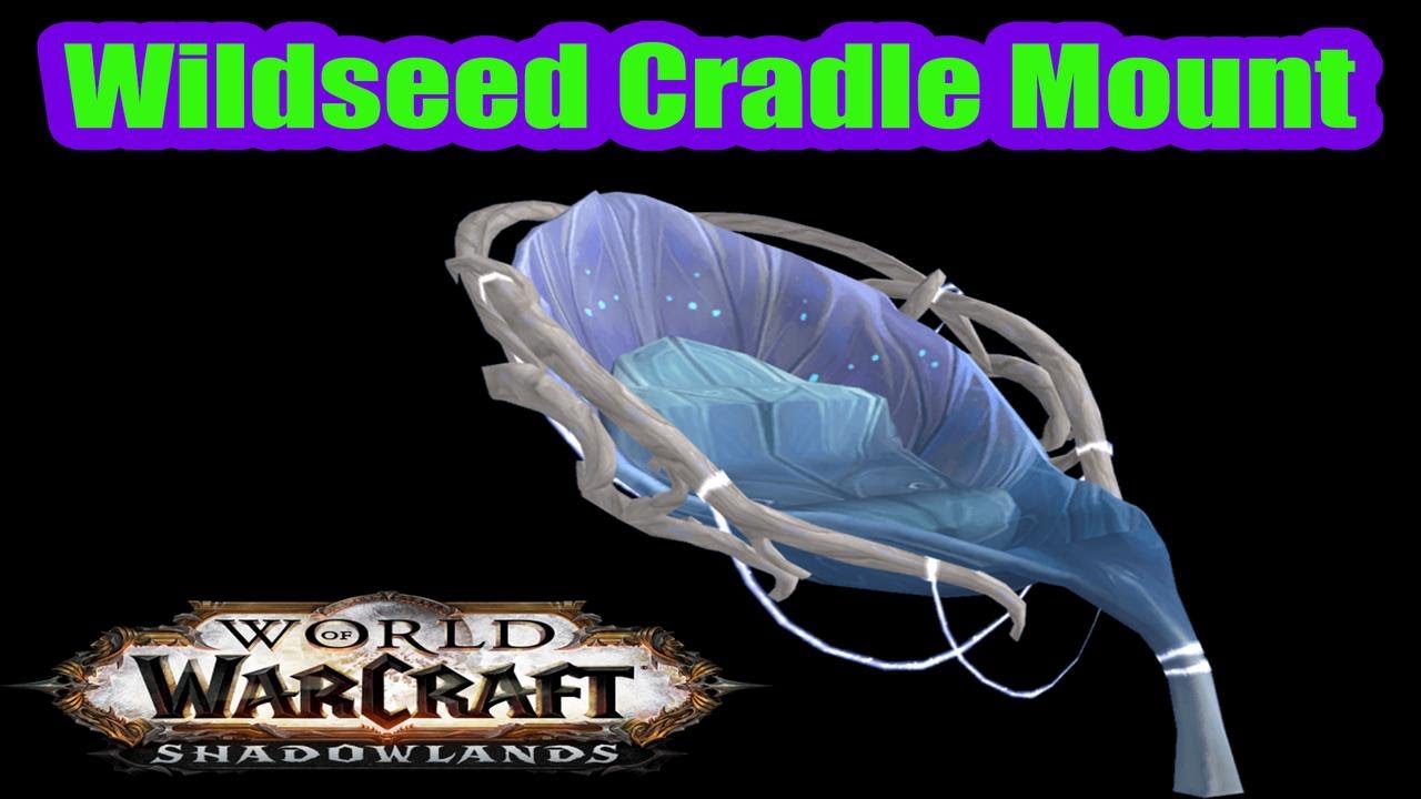 How To Get the Wildseed Cradle Mount in Ardenweald World of Warcraft