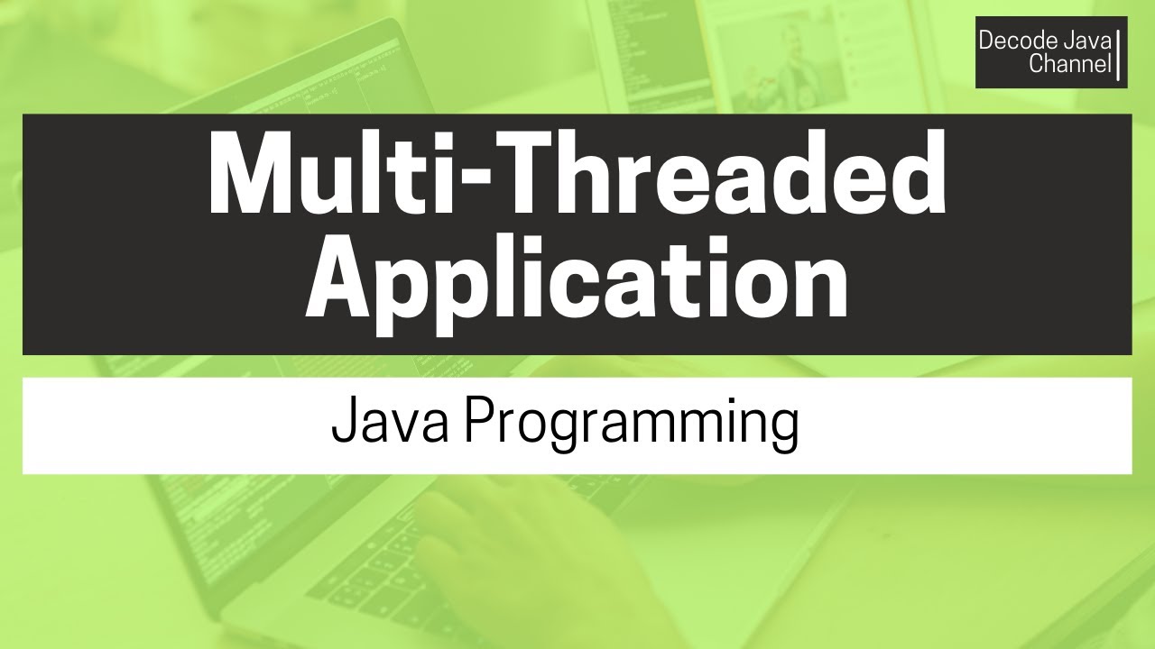 Writing a simple multi-threaded program in Java - YouTube