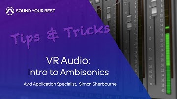 VR Audio: Intro to Ambisonics in Pro Tools