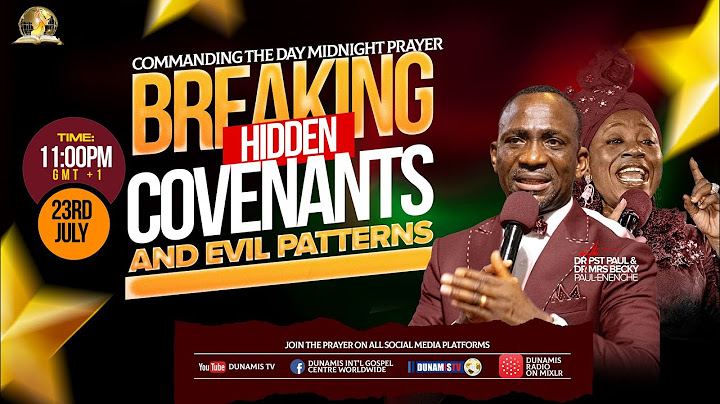 MID NIGHT PRAYER COMMANDING THE DAY-BREAKING HIDDEN CONVENANTS AND EVIL PATTERNS. 23-07-2024