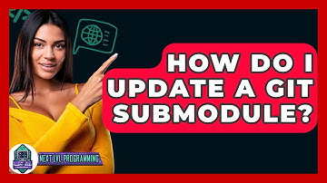 How Do I Update A Git Submodule? - Next LVL Programming
