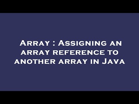 Array : Assigning an array reference to another array in Java