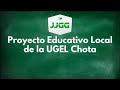 Proyecto Educativo Local de la Ugel Chota