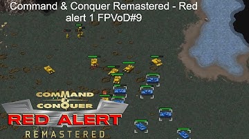 Command & Conquer Remastered - Red alert 1 FPVoD#9