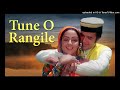 Tune o rangile rd burman  rajesh khanna  hema malini  kudrat romantic love songsgaanokedeewane