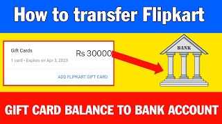 How to transfer Flipkart Gift Voucher Balance to Bank Account ...