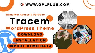Tracem  Elementor Agency & Portfolio WordPress Theme , Download , Installation & Import Demo Data