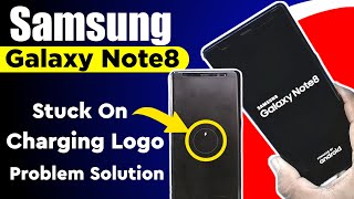 Samsung Note 8 Stuck On Charging Logo | Auto Restart, Hang On Logo Problem Fix By@TechSriyansh