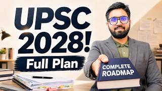 UPSC 2028 Full Plan: Complete Preparation Roadmap for Beginners | Prelims, Mains &amp; Optional Strategy