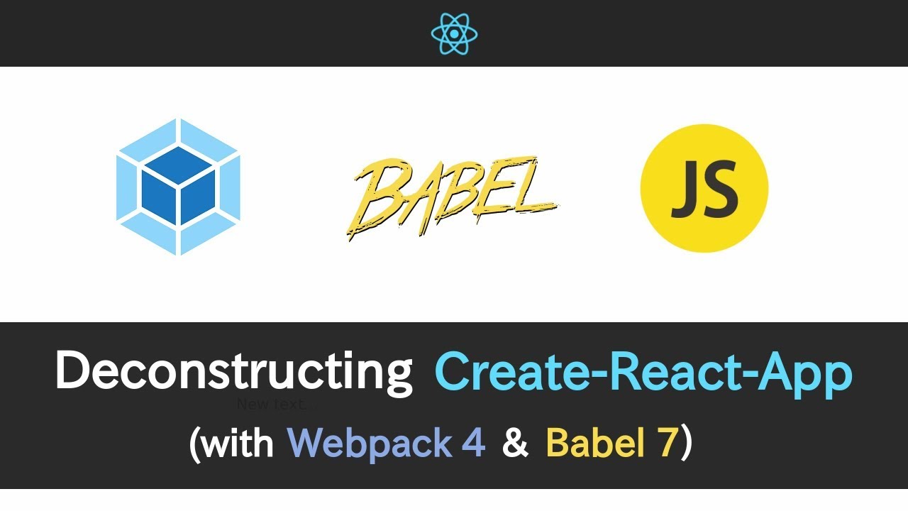 Deconstructing Create React App With Webpack 4 Babel 7 Youtube