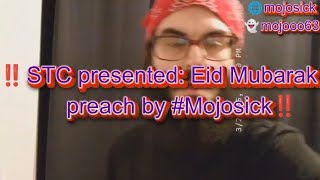 ‼️#STC presented: Eid Mubarak preach by #Mojosick☀️🤲🪞❤🫂🙏‼️