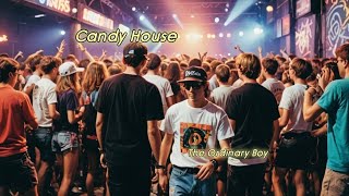 Candy House (original vocal house track) by The Ordinary Boy 