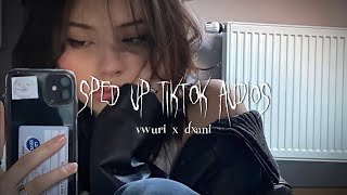 sped up tiktok audios ♡ pt. 92 | ft. @dxani7072