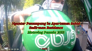 Nganter Penumpang ke Apartemen Sahid Sudirman Residence Jakarta Pusat # Motovlog Pemula 2022