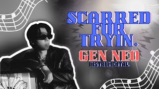Gen Neo - Scarred For Tryin. (instrumental)