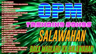 Download lagu Trending song SALAWAHAN, BAKIT NAGAWA MO AKONG SAKTAN OPM Nyt Lumenda original songs nonstop