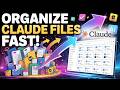 The ONLY Way to Organize Files in Claude AI