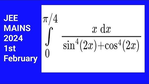 Integrate from 0 to π/4 xdx/(sin⁴(2x)+cos⁴(2x) ) ||JEE MAINS 2024||