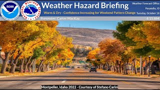 10/18/22 Hazard Briefing - Warm & Dry Wx - Confidence Increasing on Weekend Pattern Change!