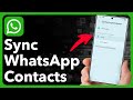 How To Sync WhatsApp Contacts On Android