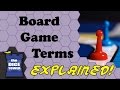 Board Game Terms: Explained