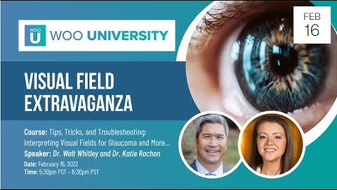 Tips, Tricks, and Troubleshooting: Interpreting Visual Fields for Glaucoma and More…