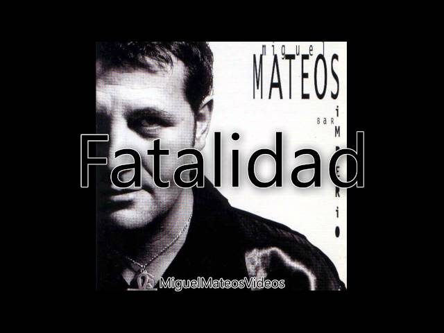 Miguel Mateos - Fatalidad