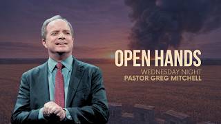 WLV Confrence 2026 | Wednesday Evening | Open Hands | Ps. Greg Mitchell | 4.22.26