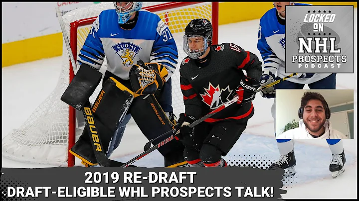 Re-Drafting the 2019 NHL Draft Top 10 & WHL Prospe...