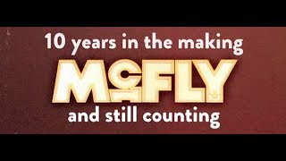 McFLY - 10 years in the making... and still counting - Official trailer