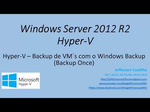 Hyper V – Backup de VM´s com o Windows Backup (Backup Once)