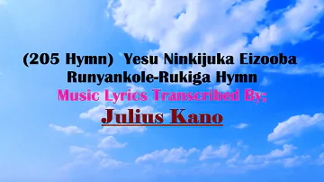 205(Hymn) Yesu ninkijuka eizooba