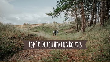 Top 10 Unforgettable (Dutch) Hiking Routes in the Netherlands